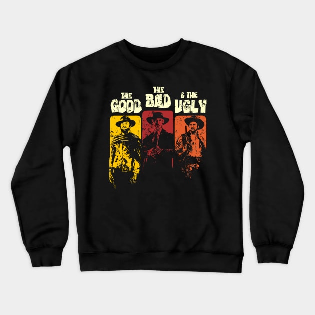 The Good, The Bad, & The Ugly Crewneck Sweatshirt by dustbrain